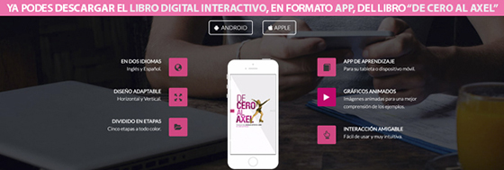 Ya podes descargar el Libro Digital Interactivo, en formato APP, del Libro DE CERO AL AXEL